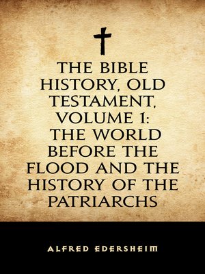 cover image of The Bible History, Old Testament, Volume 1